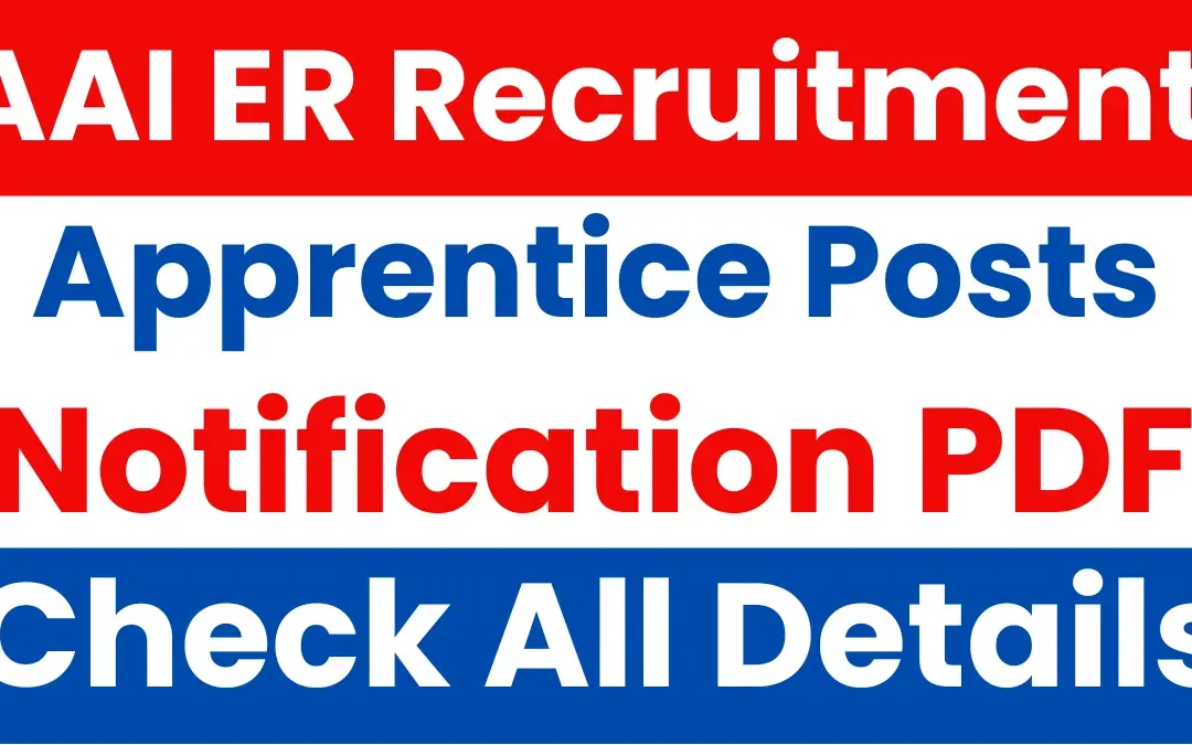 AAI ER Apprentice Recruitment 2025: Notification Released and Apply Online