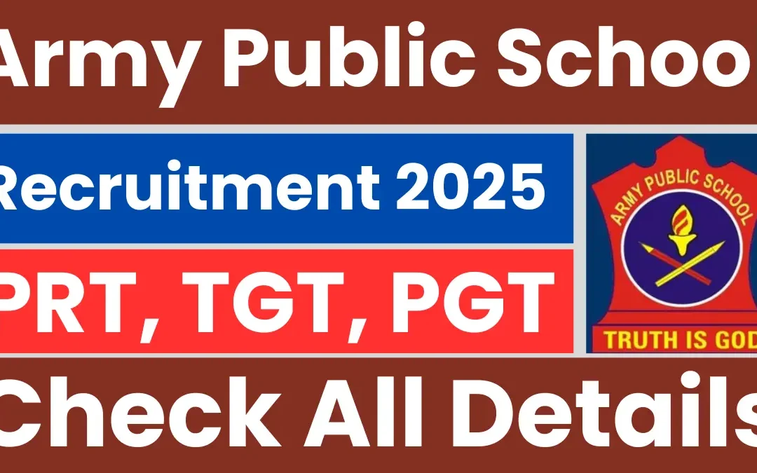 Army Public School Recruitment 2025: Apply Online for PRT, TGT & PGT Posts