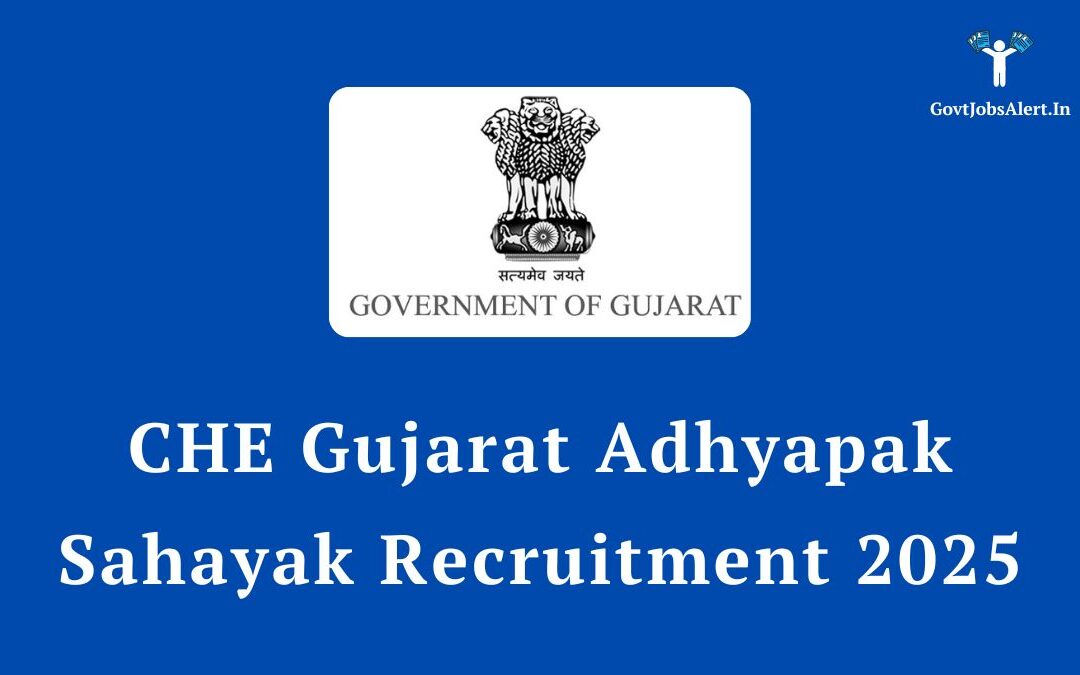 CHE Gujarat Adhyapak Sahayak Recruitment 2025: Golden Opportunity for 216 Assistant Professor Posts
