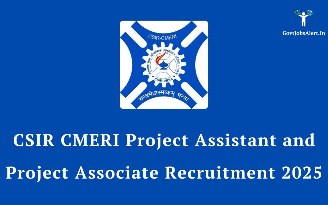 CSIR CMERI Recruitment 2025: Walk-in for 39 Project Staff Posts, Salary up to ₹42,000!