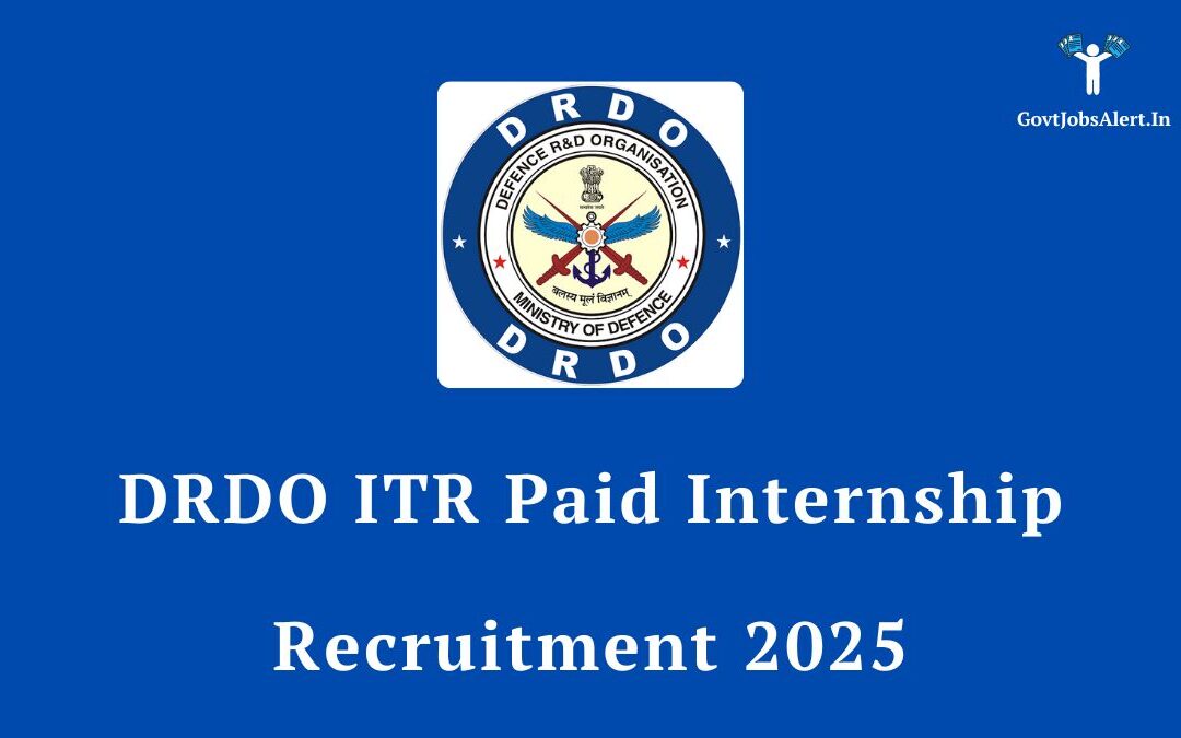 DRDO ITR Paid Internship 2025: Apply Now for 27 Posts, Stipend of ₹5,000!