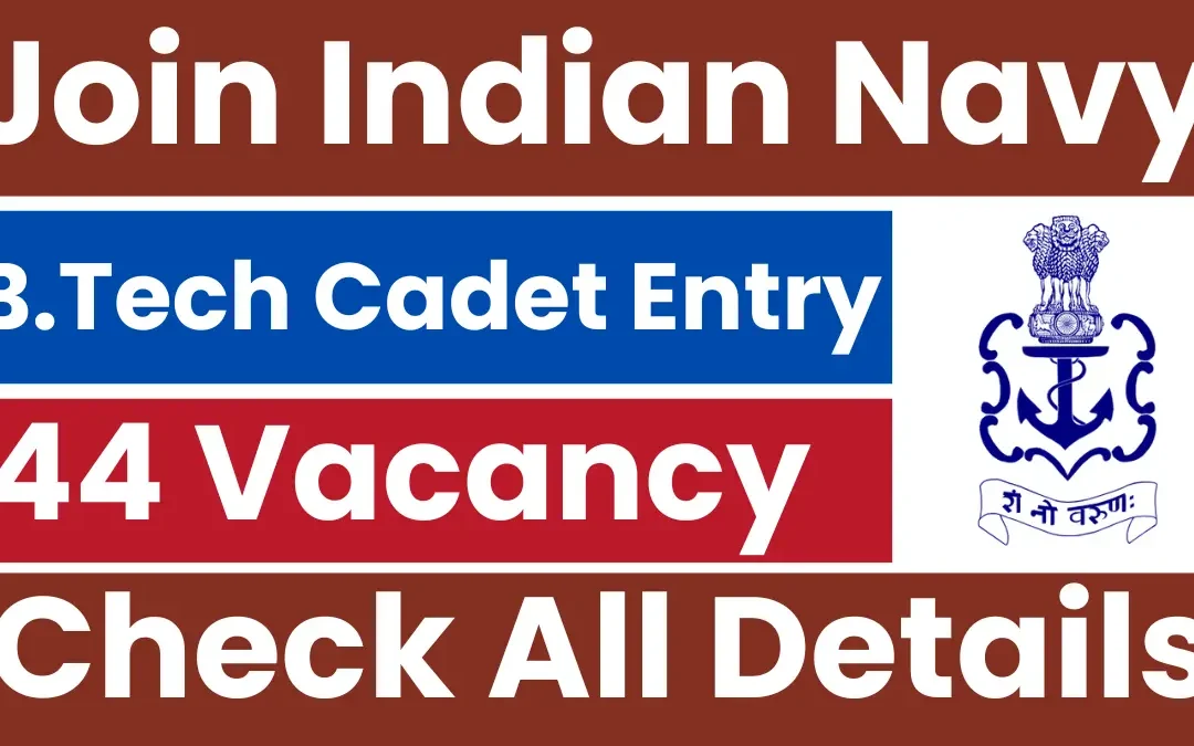 Indian Navy BTech Cadet Entry Jan 2026: Notification Released and Apply Form