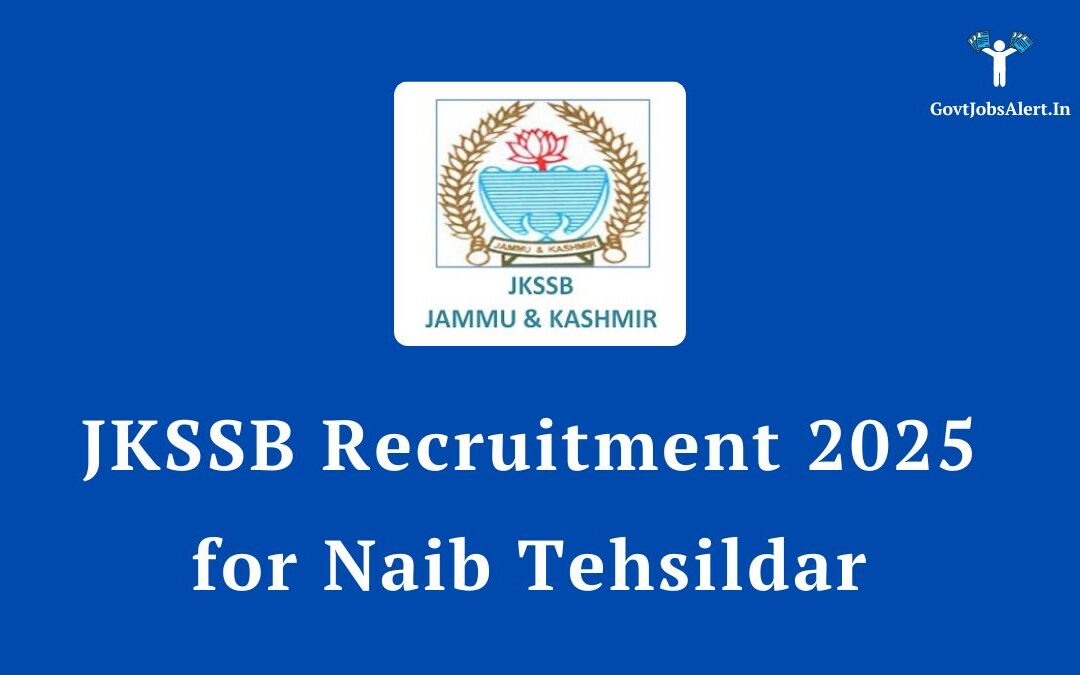 JKSSB Naib Tehsildar Recruitment 2025: Apply for 75 Posts, Salary up to ₹1,13,500