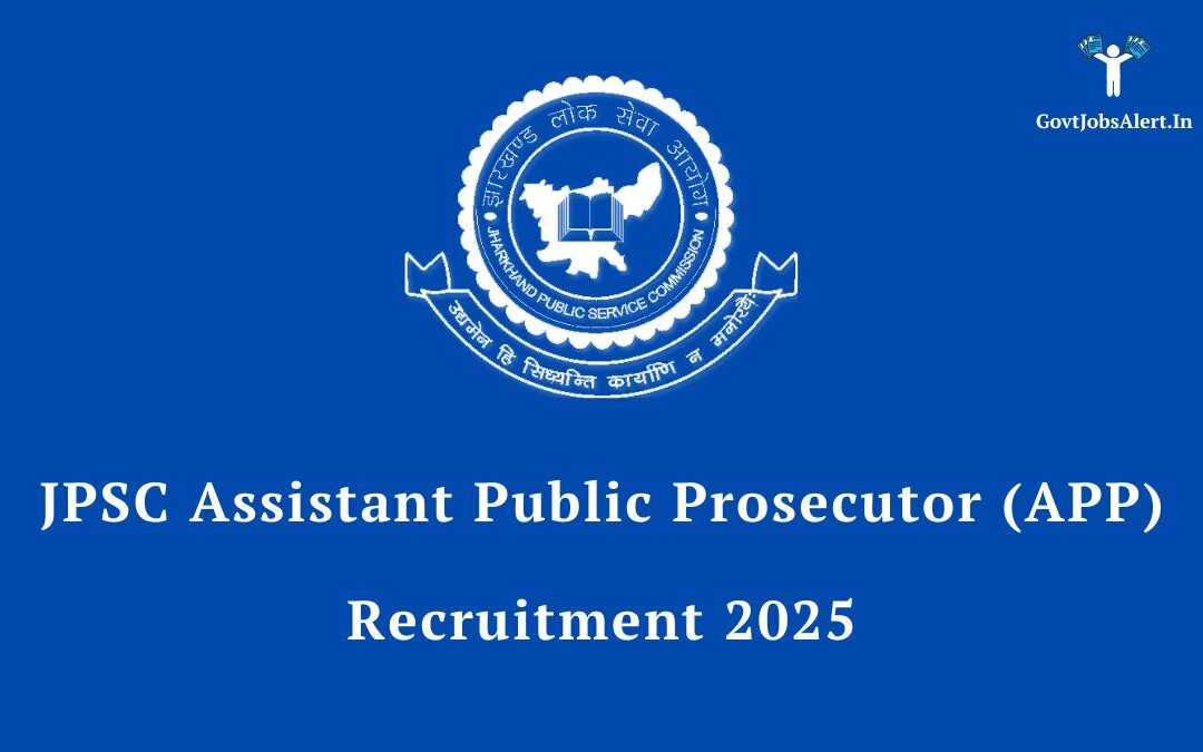 JPSC Assistant Public Prosecutor (APP) Recruitment 2025 – Apply Online for 160 Posts, Check Eligibility, Salary & Selection Process