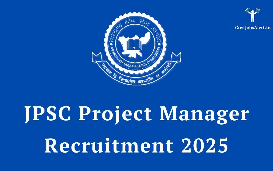 JPSC Project Manager Recruitment 2025: Apply Now for 30 Posts, Salary up to ₹34,800