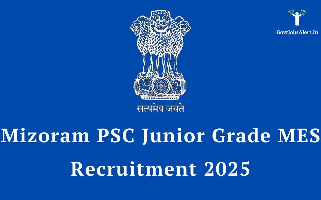 Mizoram PSC Junior Grade MES Recruitment 2025: Notification Out for 28 Engineer Posts, Apply Online Now!