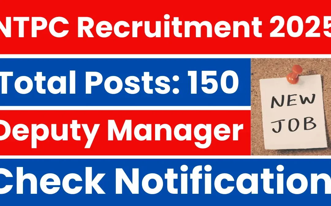 NTPC Deputy Manager Recruitment 2025: Notification Out and Apply Online