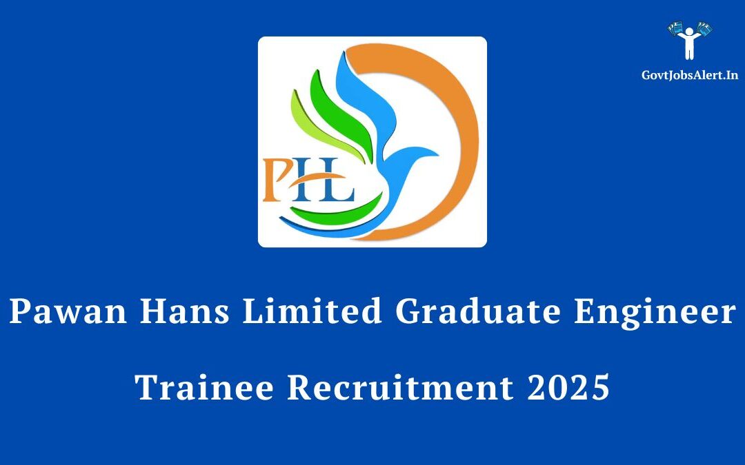 Pawan Hans Recruitment 2025: Apply Online for 20 Graduate Engineer Trainee Posts!