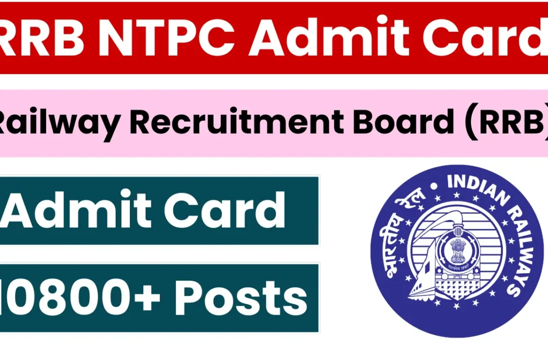 RRB NTPC Graduate Admit Card Out: Check Now, Direct Link