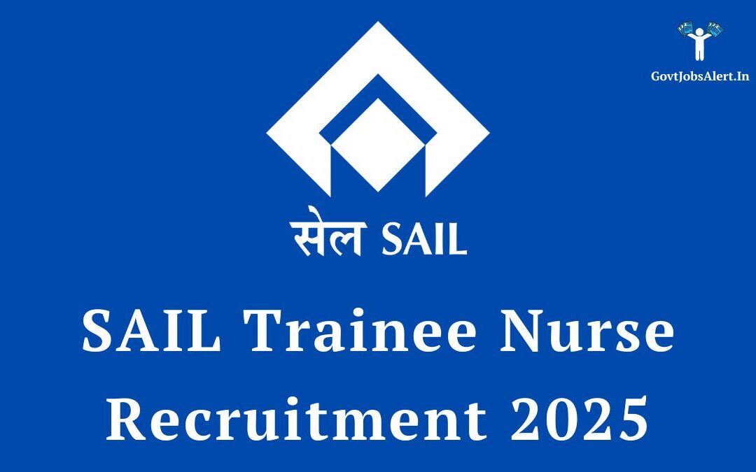 SAIL Trainee Nurse Recruitment 2025: Golden Opportunity for 53 Vacancies in Durgapur!