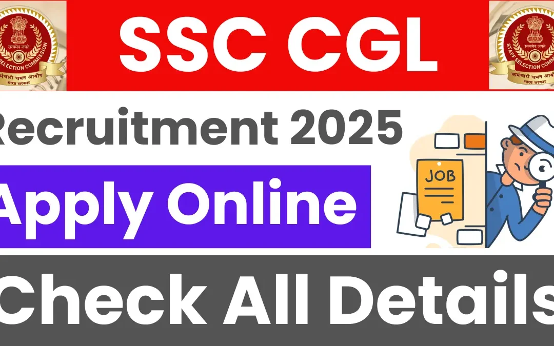 SSC CGL Recruitment 2025: Apply for 14582 Posts, Check All Details