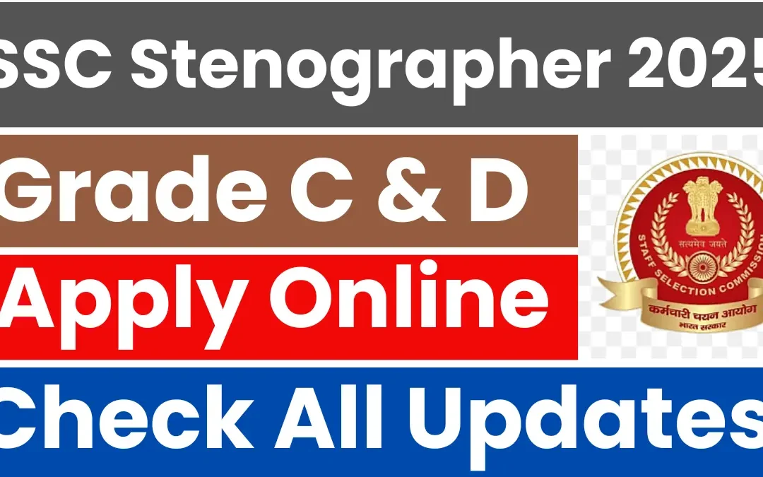SSC Stenographer Recruitment 2025: Notification Released and Apply Online