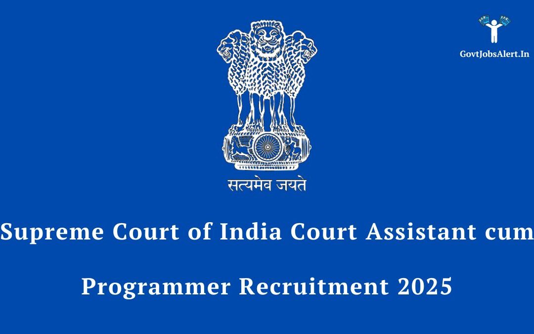 Supreme Court of India Court Assistant cum Programmer Recruitment 2025 – Apply Online for 26 Posts
