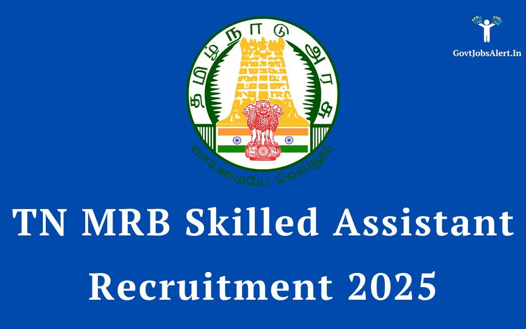 TN MRB Skilled Assistant Recruitment 2025: Apply Now for Fitter Grade-II Posts!