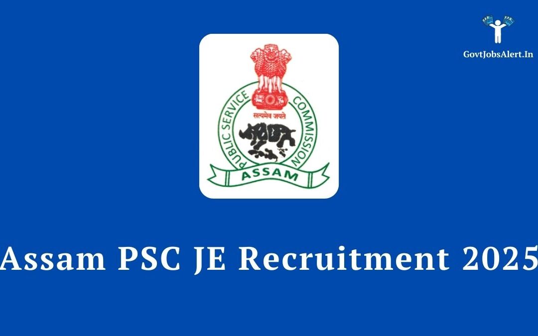 Assam PSC JE Recruitment 2025: Golden Opportunity for Engineers, Apply Now for 18 Vacancies!