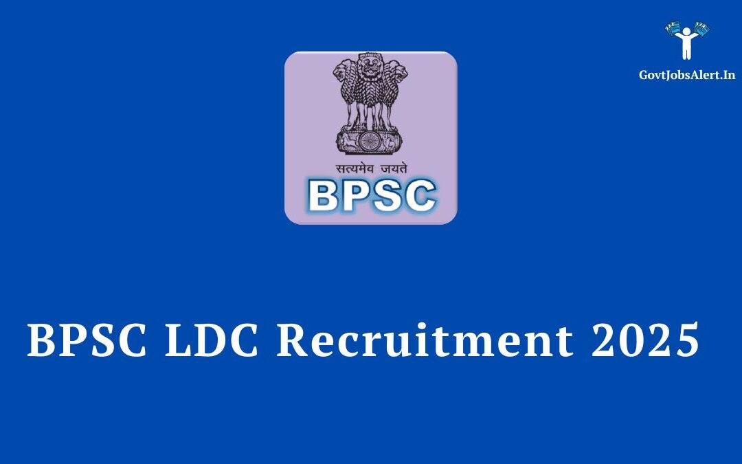 BPSC LDC Recruitment 2025: Golden Opportunity for 12th Pass, Apply Now for Clerk Posts