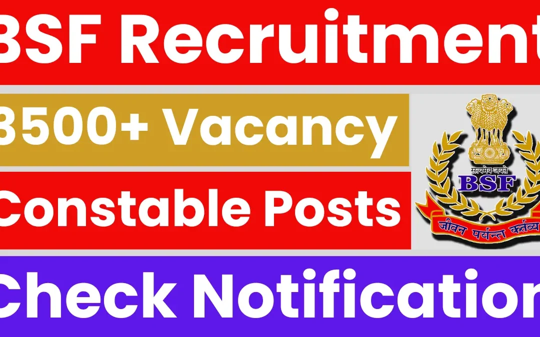 BSF Constable Tradesmen Recruitment 2025: Notification Out for 3588 Vacancies