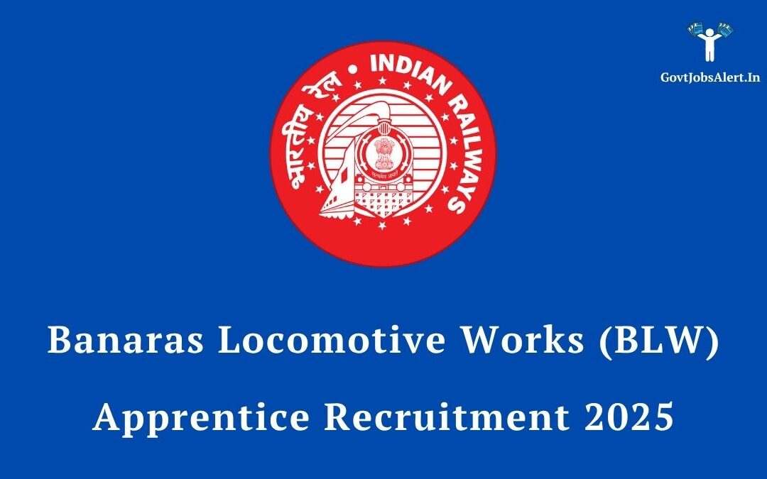 BLW Apprentice Recruitment 2025: Your Gateway to a Career with Indian Railways!