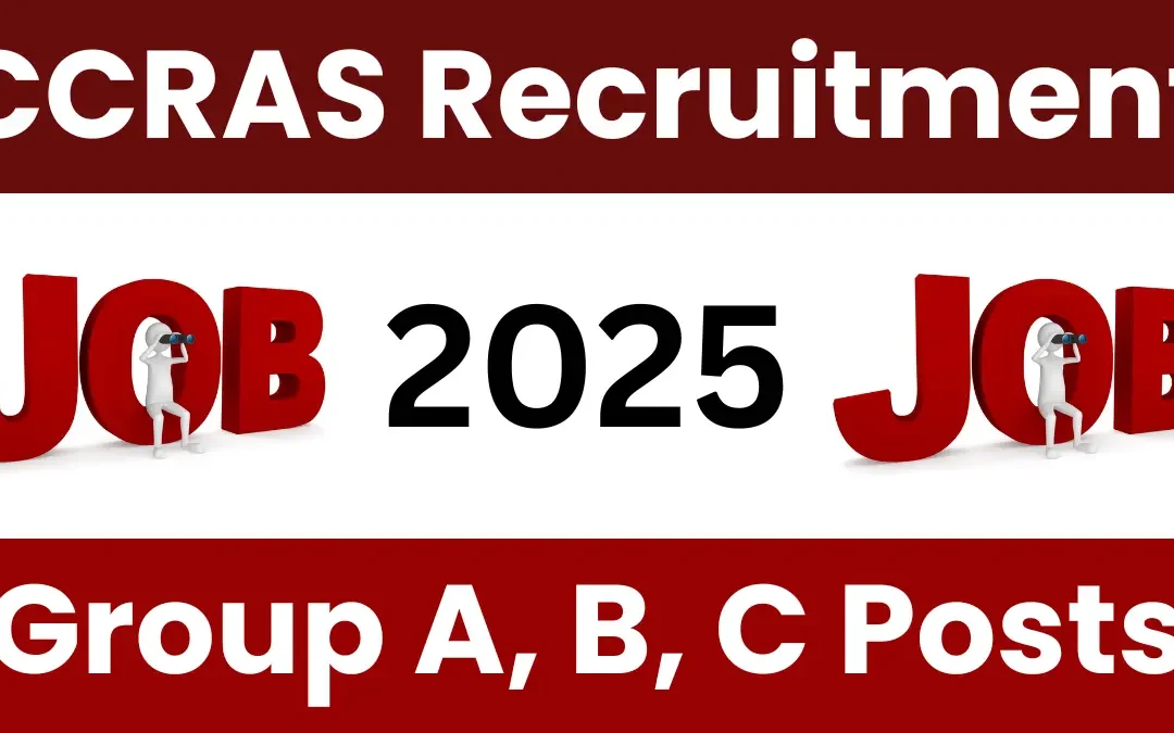 CCRAS Group A, B, C Recruitment 2025: Notification Out for LDC, UDC, MTS & Other Posts
