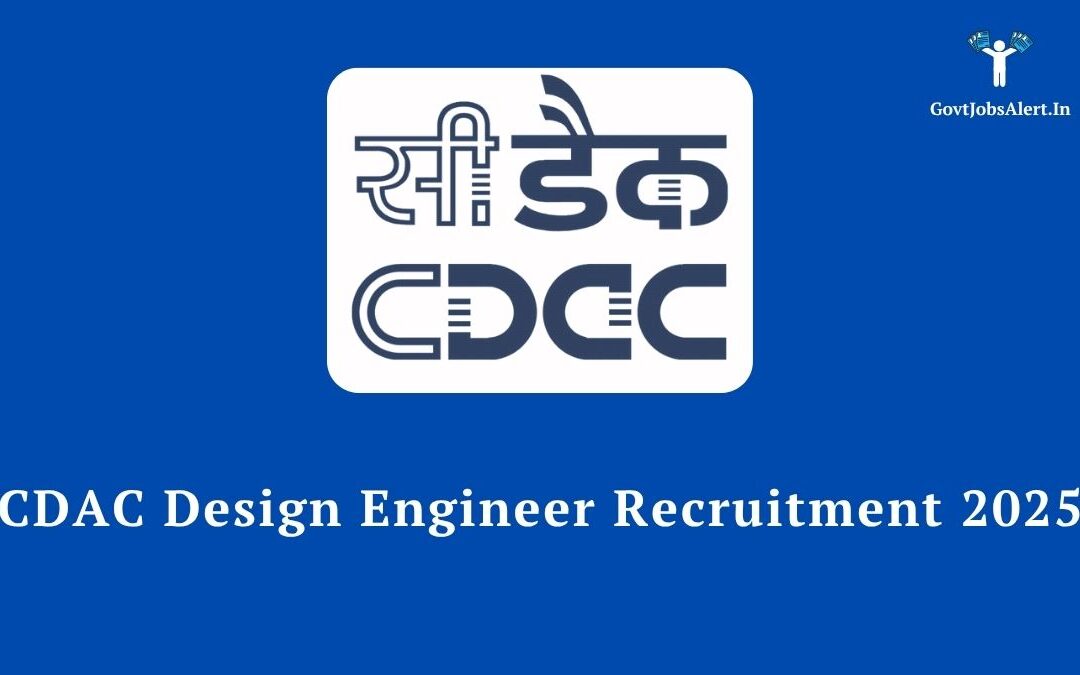 CDAC Design Engineer Recruitment 2025: Golden Opportunity for 280+ Engineers, Salary up to ₹42 LPA!
