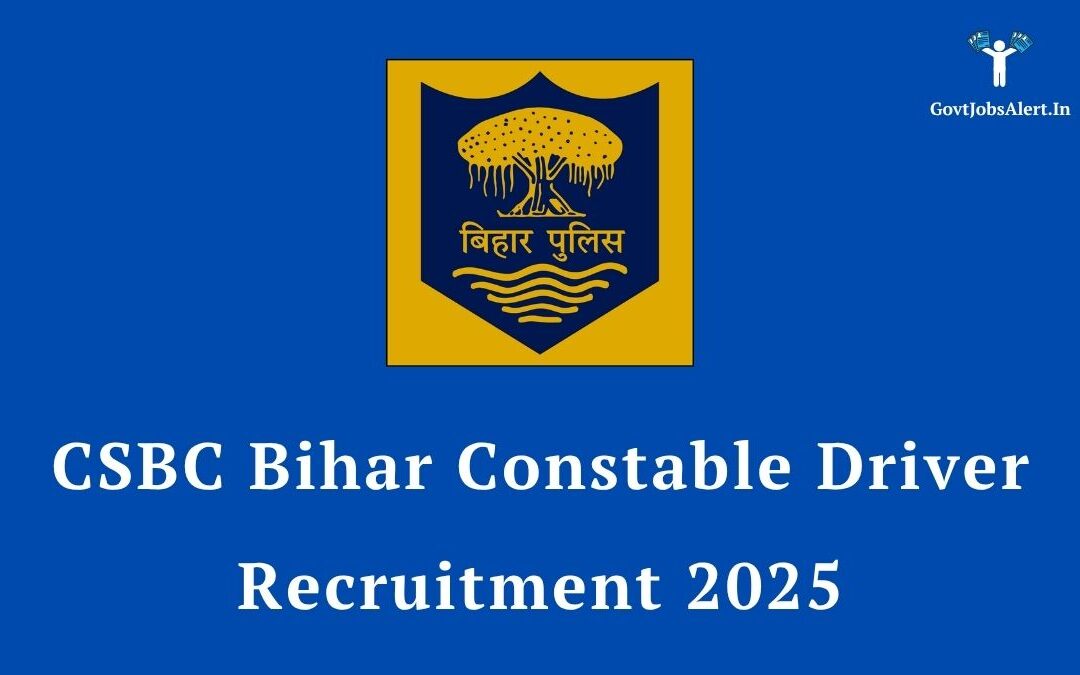 CSBC Bihar Constable Driver Recruitment 2025 for 4361 Vacancy: Your Ultimate Guide to Securing a Prestigious Government Job!