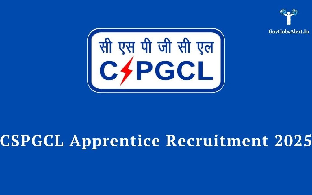 CSPGCL Apprentice Recruitment 2025 – Apply Now for Graduate, Diploma & Trade Apprentice Vacancies
