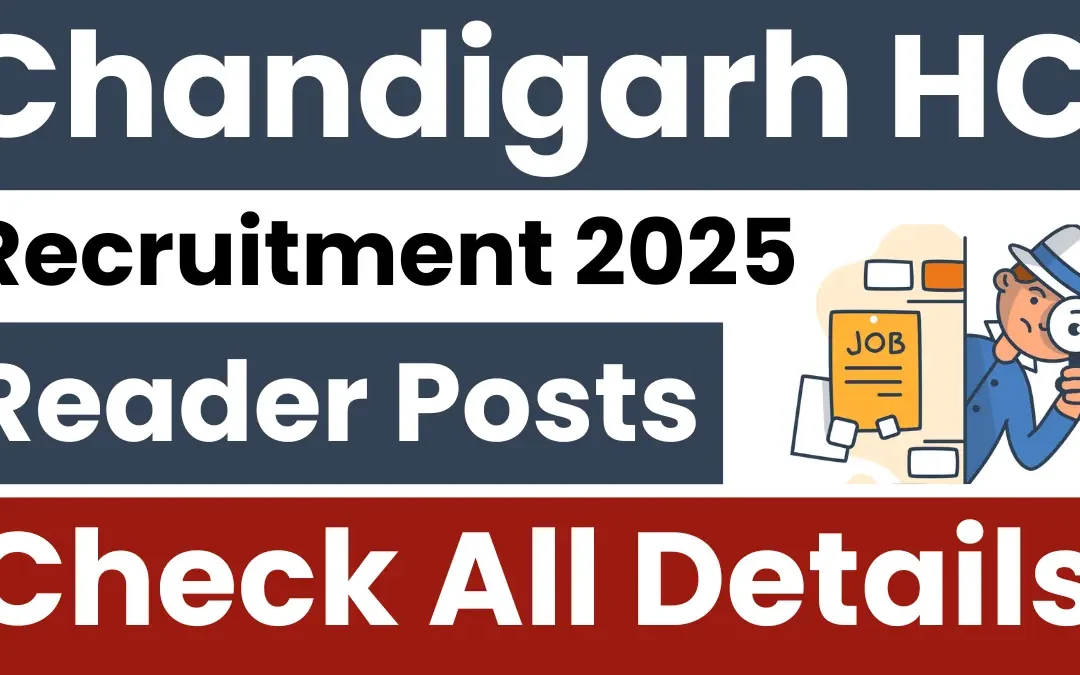 Chandigarh High Court Reader Recruitment 2025: Notification Released and Apply Online