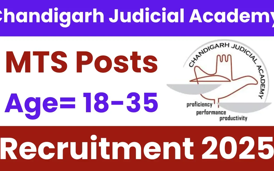 Chandigarh Judicial Academy MTS Recruitment 2025: Notification Out and Apply Form