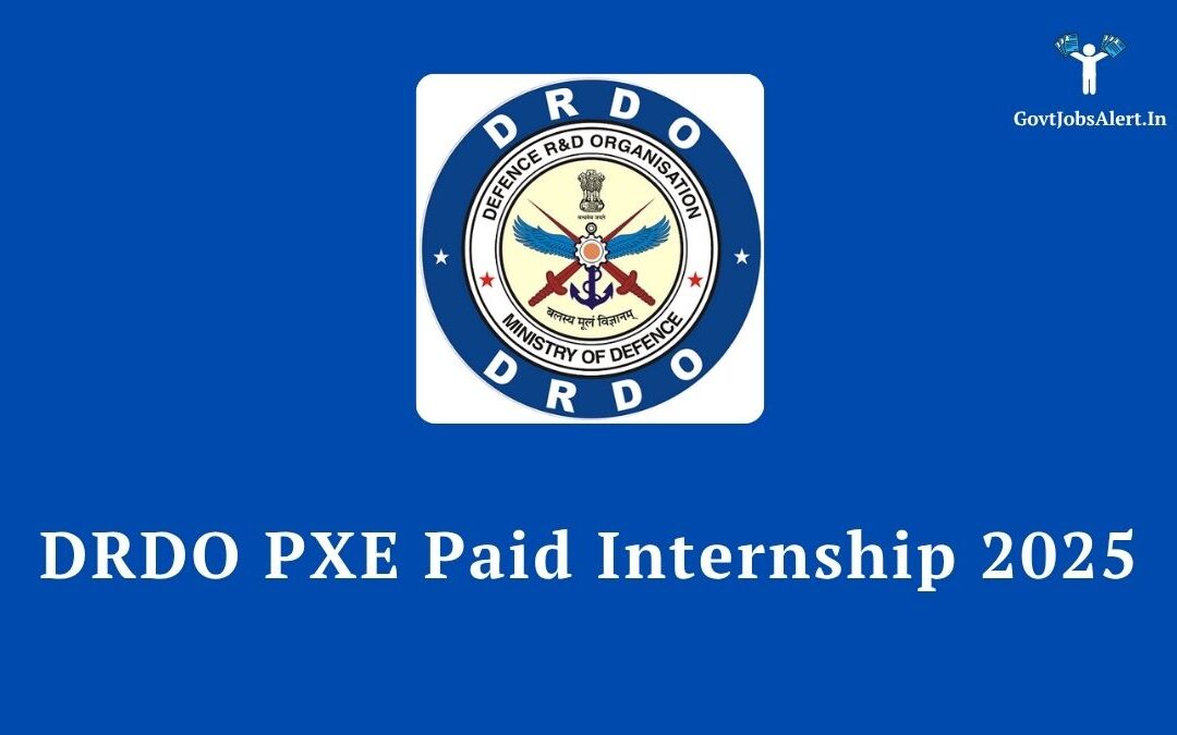 DRDO PXE Paid Internship 2025: Golden Opportunity for Final Year Engineers, Earn a Monthly Stipend!
