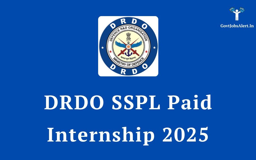 DRDO SSPL Paid Internship 2025: Golden Opportunity for Science & Engineering Students!