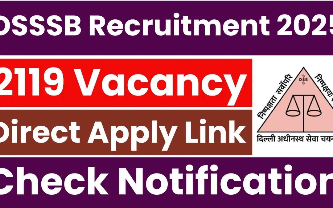 DSSSB Jail Warder and Other Posts Recruitment 2025: Notification Released for 2119 Posts