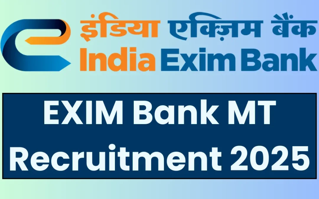 EXIM Bank Recruitment 2025: Exam Date Out, Check Official Notice