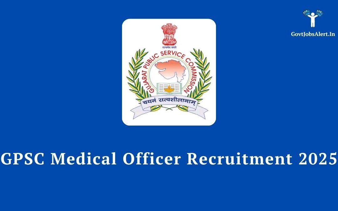 GPSC Medical Officer Recruitment 2025: Golden Opportunity for 100 Ayurveda Professionals!