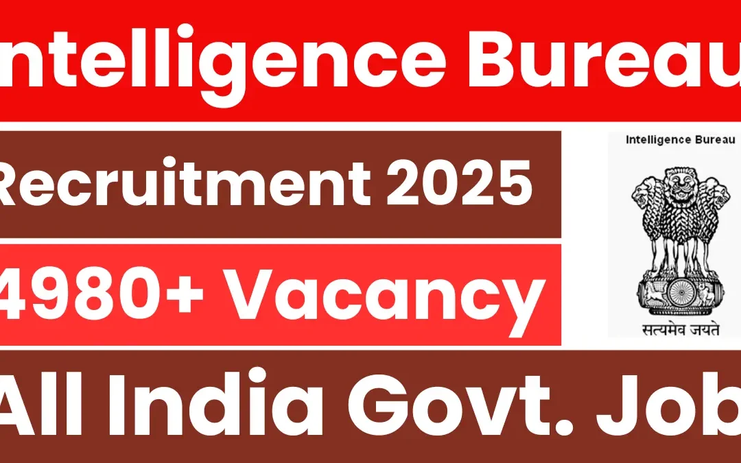 IB Security Assistant/Executive Recruitment 2025: Notification Out for 4987 Vacancies