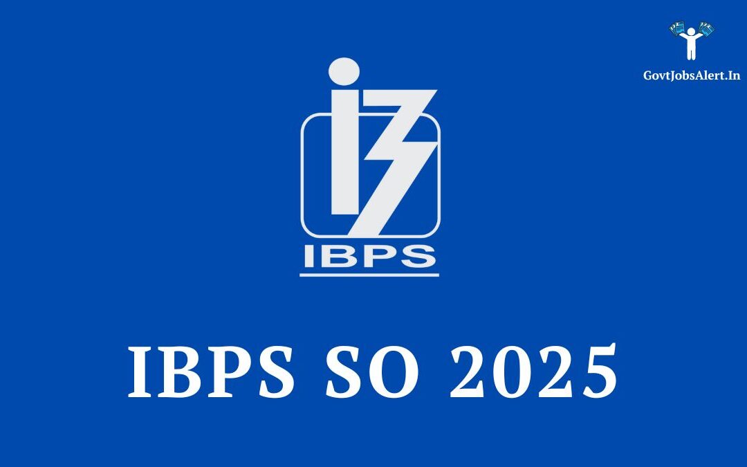 IBPS SO Recruitment 2025: Notification Out for 1000+ Specialist Officer Posts, Apply Online
