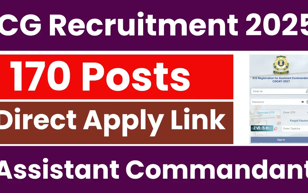 ICG Assistant Commandant Recruitment 2025: Apply for 170 Posts