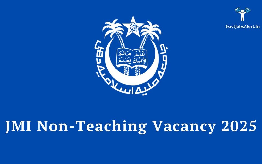 JMI Non-Teaching Vacancy 2025: Apply for 143 Group A, B & C Posts, Salary up to ₹2,09,200
