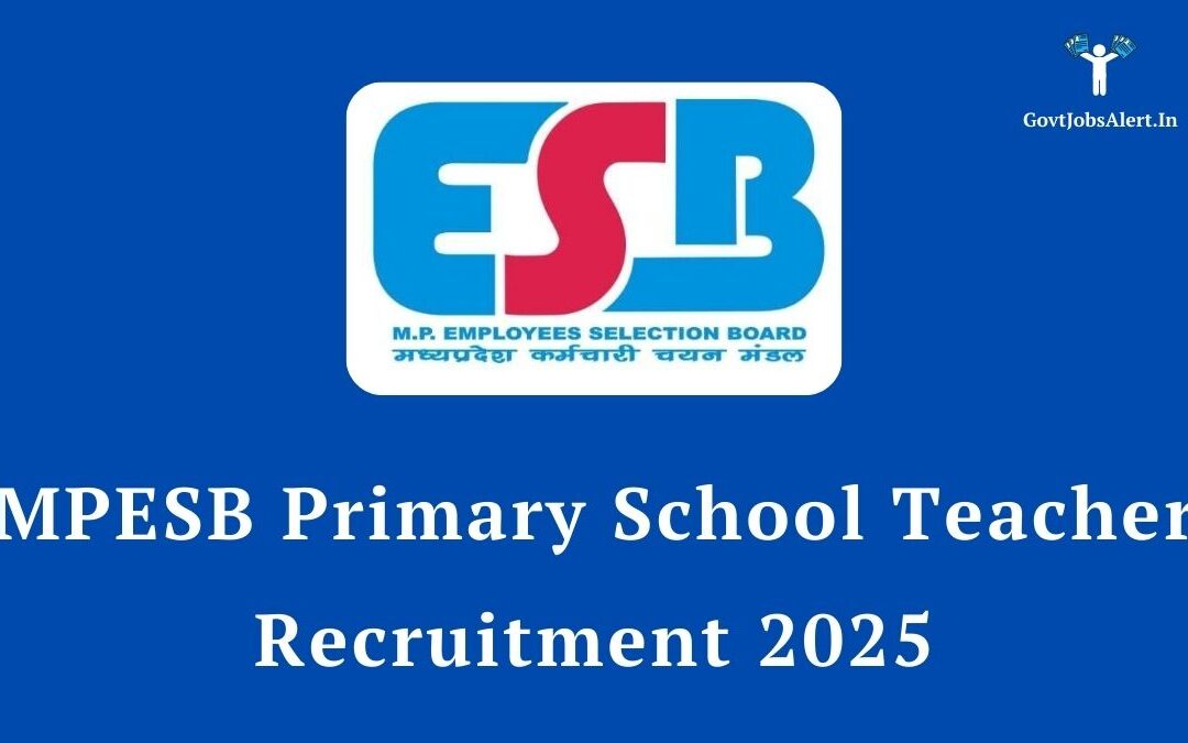 MPESB Primary School Teacher Recruitment 2025: Golden Opportunity for 13,000+ Vacancies, Apply Now!