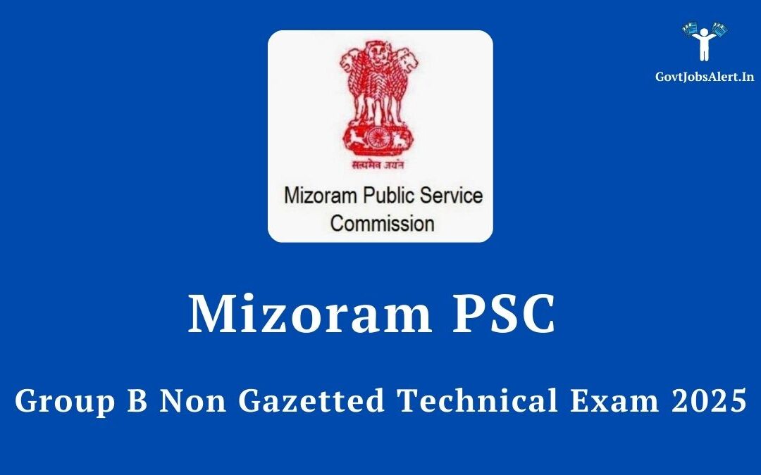 Mizoram PSC Group B Non Gazetted Technical Exam 2025: Golden Opportunity for 42 Posts, Apply Now!