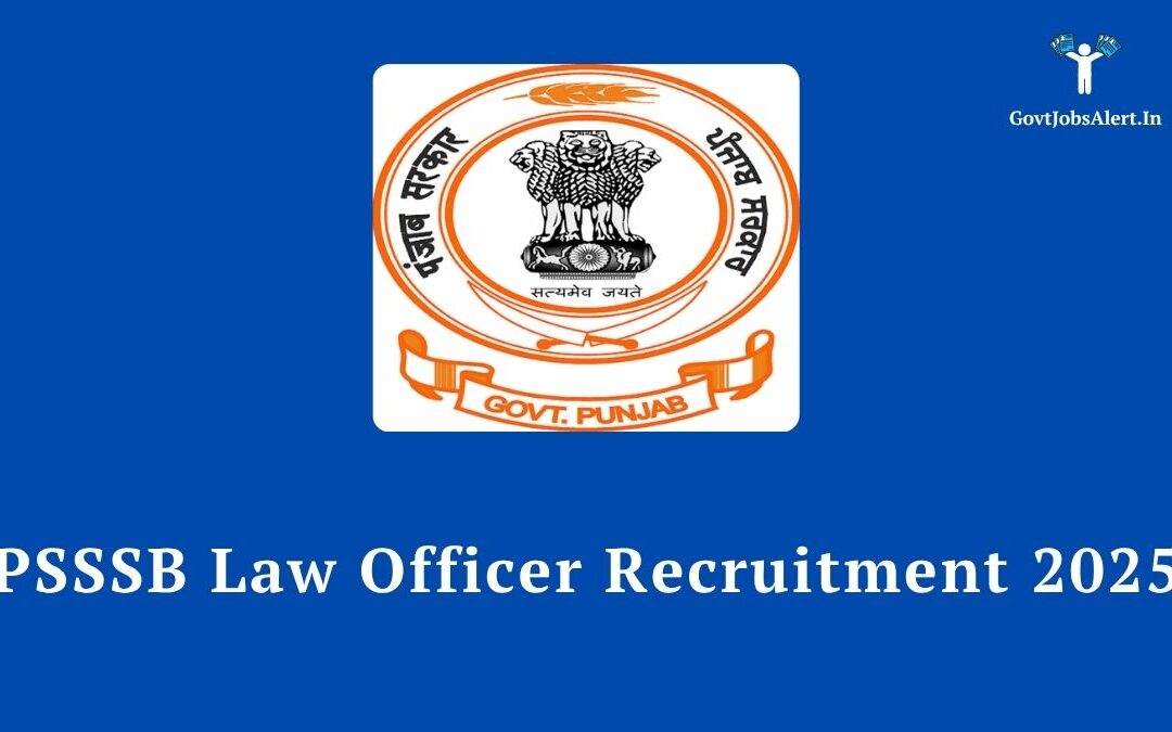 PSSSB Law Officer Recruitment 2025: Apply Now for 11 Prestigious Posts in Punjab