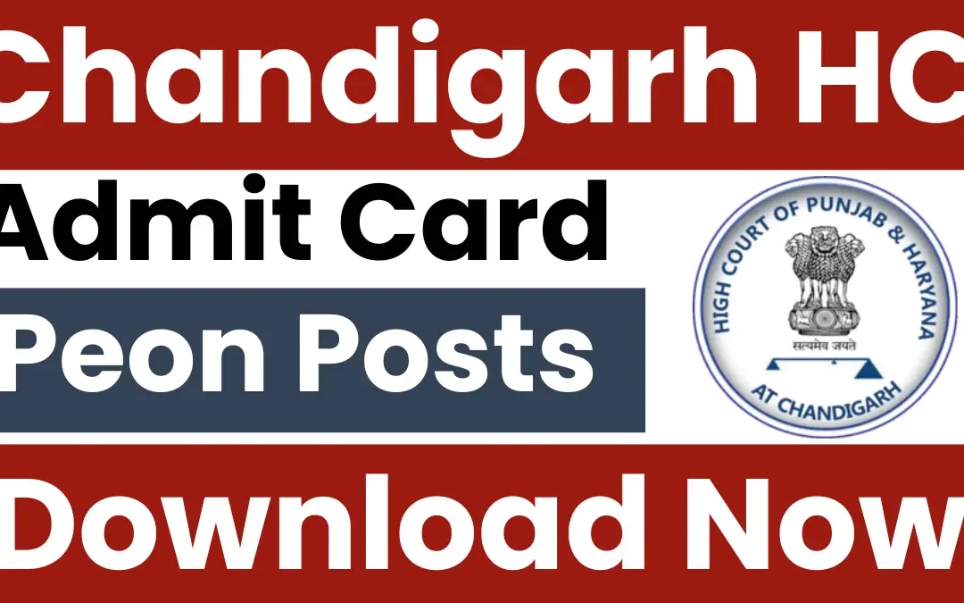 Punjab and Haryana High Court Peon Admit Card 2025: Exam Date Out, Check Now