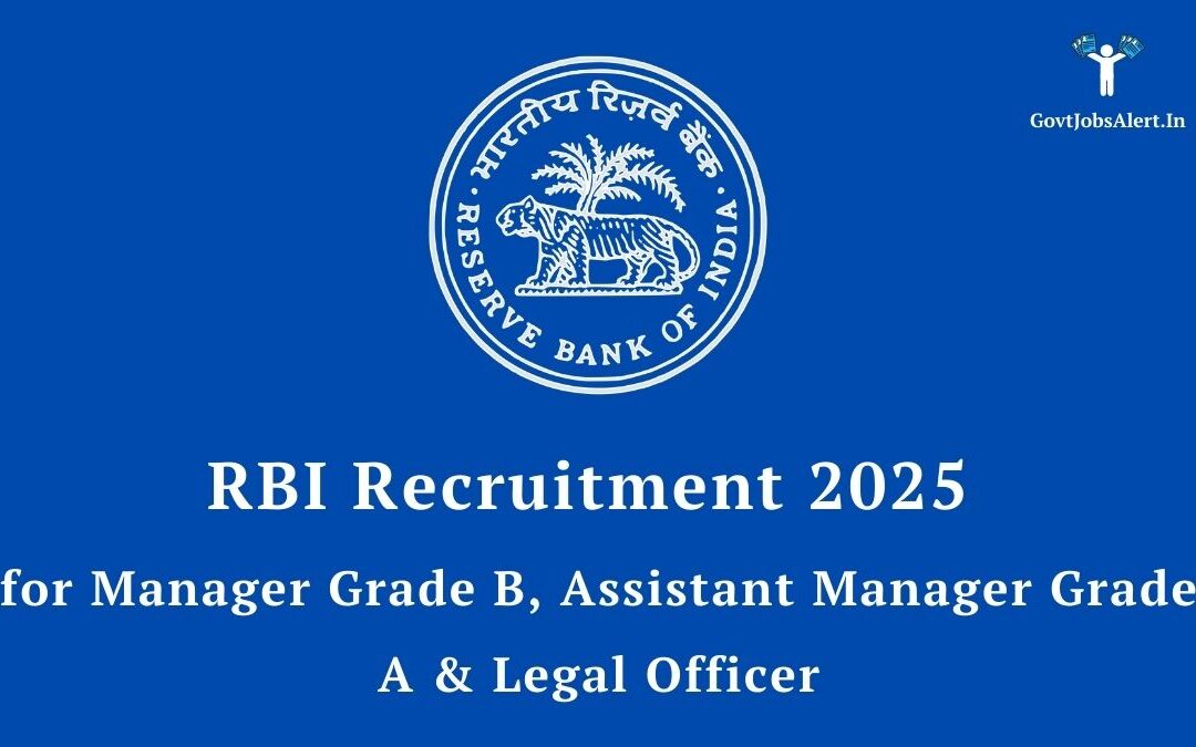 RBI Recruitment 2025: Golden Opportunity for Manager Grade B, Assistant Manager Grade A & Legal Officer Posts