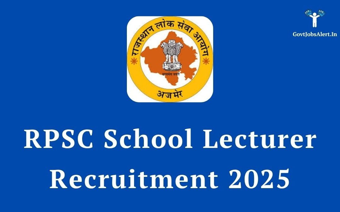 RPSC School Lecturer Recruitment 2025: Apply Now for 3225 School Lecturer & Coach Posts!