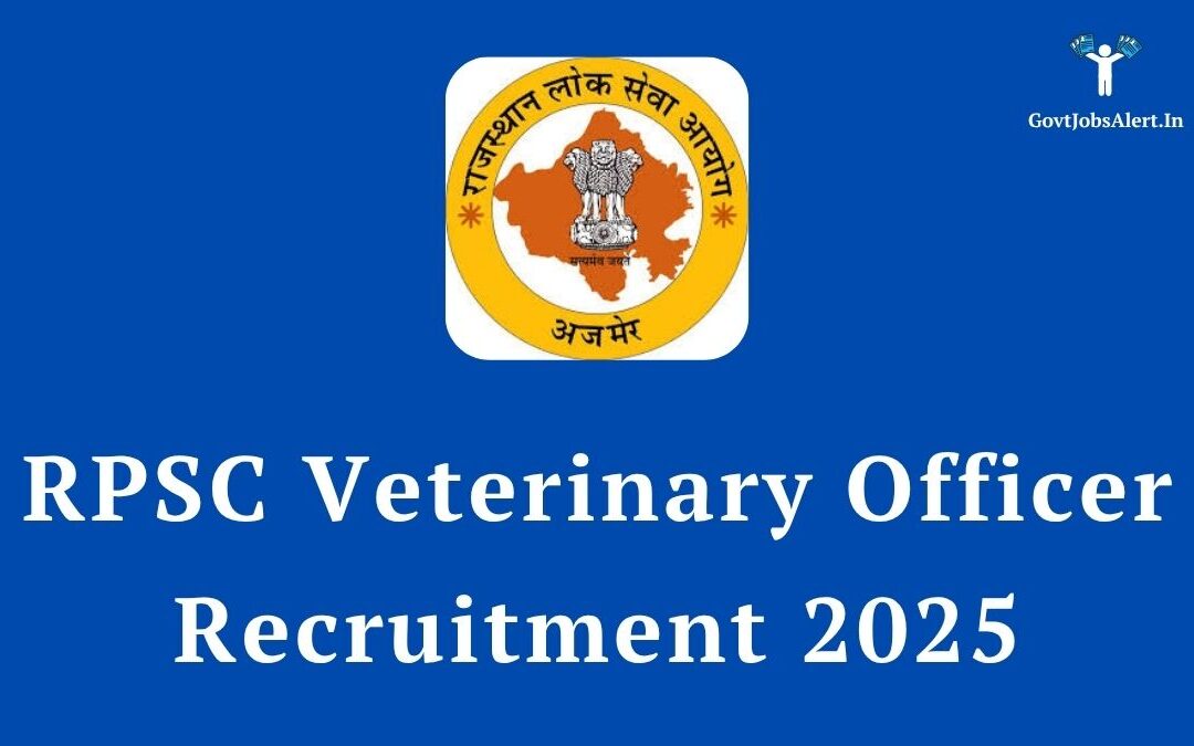 RPSC Veterinary Officer Recruitment 2025: Apply Online for 1100 Vacancies