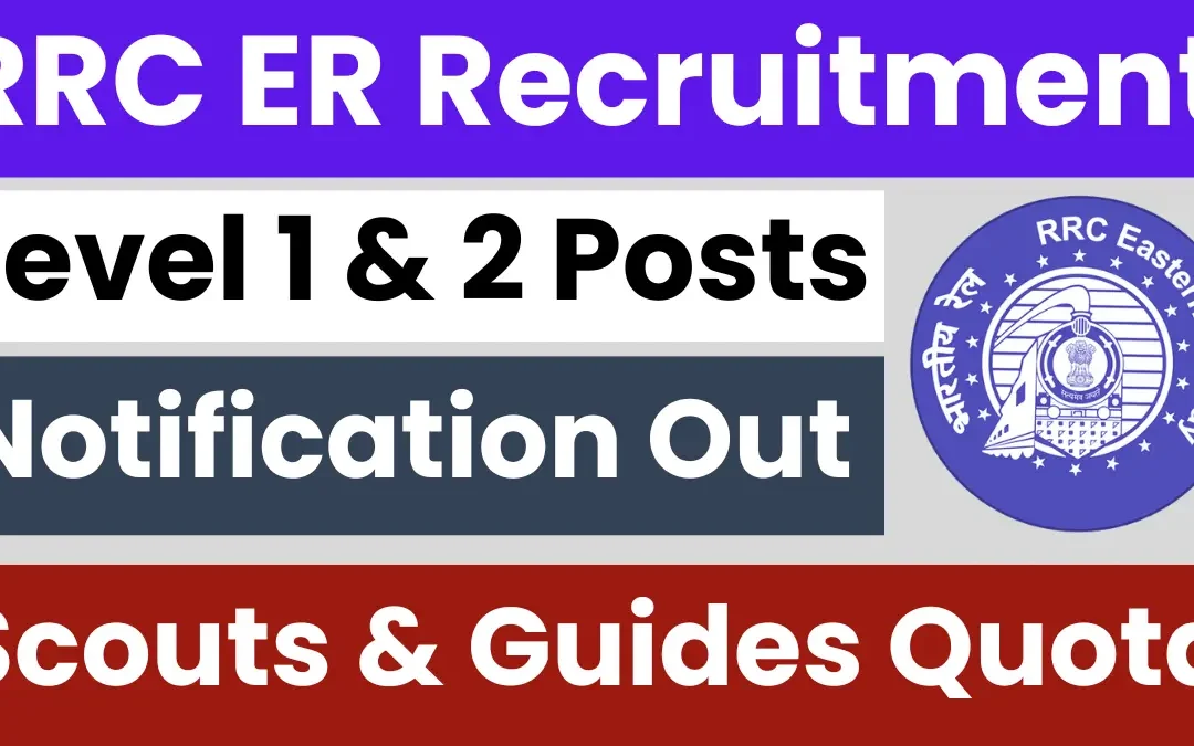 RRC ER Scouts & Guides Quota Recruitment 2025: Notification Out for Group C & D Posts