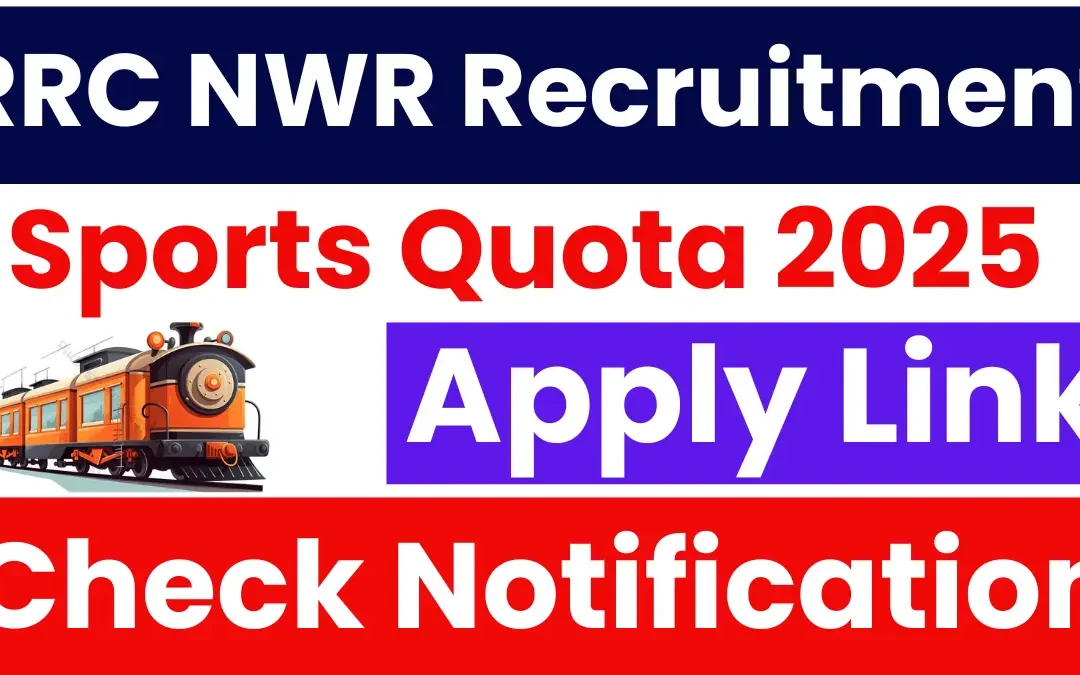 RRC NWR Jaipur Sports Quota Recruitment 2025: Notification Released & Apply Start From 10 July