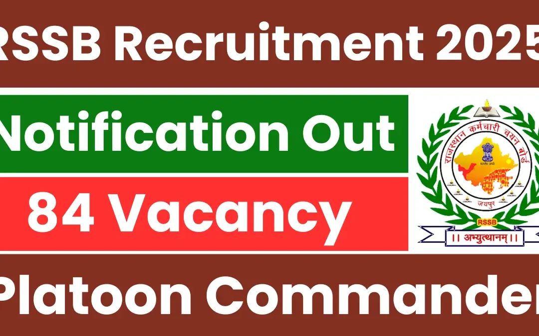 RSSB Platoon Commander Recruitment 2025: Notification Out for 84 Posts