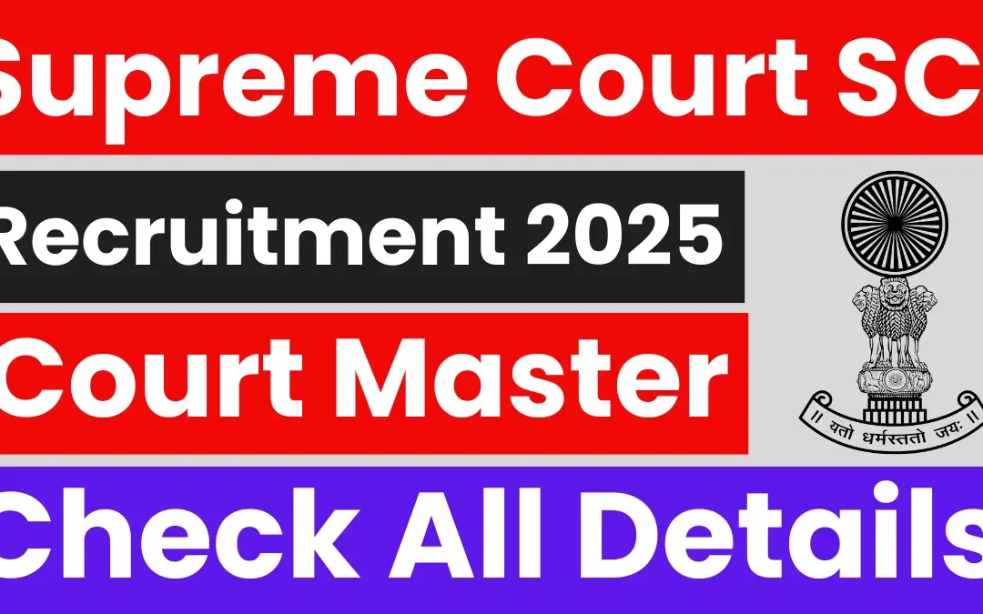 Supreme Court Recruitment 2025: Notification Released for Court Master Posts