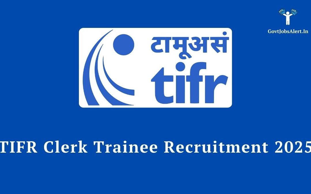 TIFR Clerk Trainee Recruitment 2025: A Premier Career Start for Graduates, Attend Walk-In!