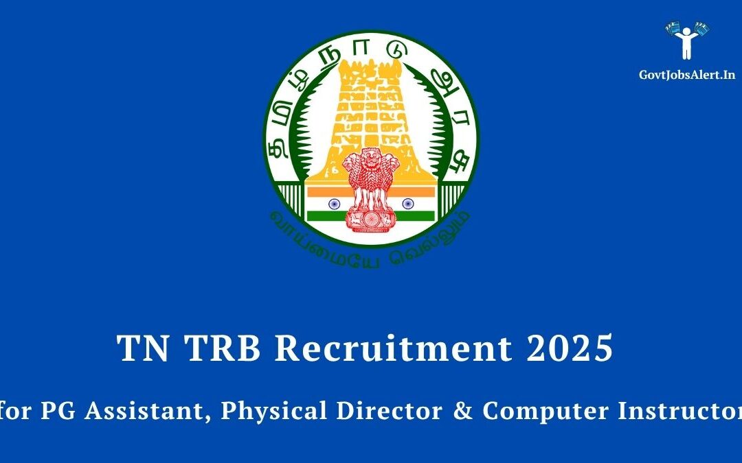 TN TRB Recruitment 2025 for PG Assistant, Physical Director & Computer Instructor #1996 Vacancy